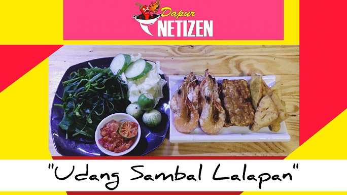 Menu lalapan Jawa Sunda, udang sambal lalapan yang lezat.